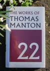 Works of Thomas Manton, The: Volume 22: Sermons IV, including Funeral Sermon and Indices by Thomas Manton