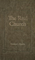 Real Church, The: A Commentary on I Corinthians by Gordon J. Keddie