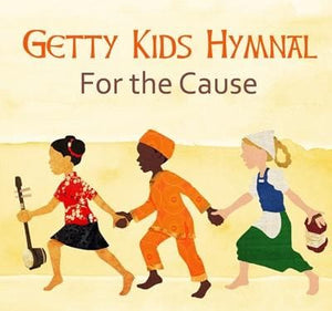 Getty Kid's Hymnal - For The Cause by Getty, Keith; Getty, Kristyn (768696927) Reformers Bookshop