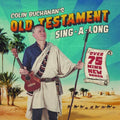 Colin Buchanan's Old Testament Sing-A-Long