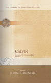Calvin: Institutes of the Christian Religion (Volume 2)