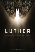 Luther: The Life and Legacy of the German Reformer by McCaskell, Stephen (651137119051) Reformers Bookshop