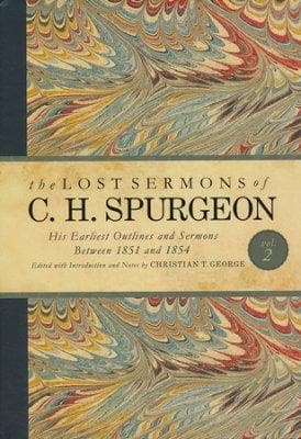 The Lost Sermons of C. H. Spurgeon Volume 2 | George | 9781433686825
