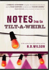 Notes From the Tilt-A-Whirl DVD by Wilson, N.D. (884501532976) Reformers Bookshop