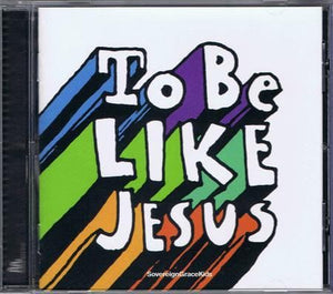 9331213000381-To Be Like Jesus-Sovereign Grace Kids