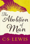 The Abolition Of Man by C. S. Lewis