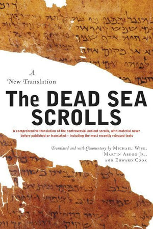 The Dead Sea Scrolls - Revised Edition by Wise, Michael; Abegg, Martin; Cook, Edward (9780060766627) Reformers Bookshop