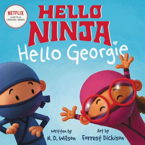 Hello Ninja: Hello Georgie