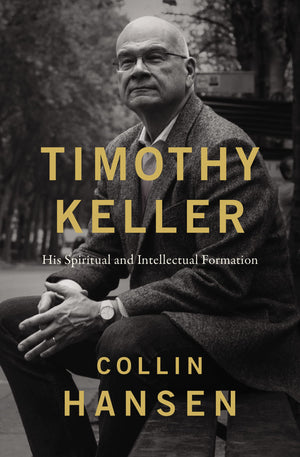Timothy Keller by Collin Hansen