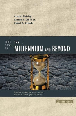 Three Views On The Millennium And Beyond by Blaising, Craig; Gentry Jr, Kenneth; Strimple, Robert; Bock, Darrell; Gundry, Stanley (9780310201434) Reformers Bookshop