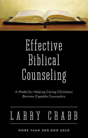 Effective Biblical Counseling by Crabb, Larry (9780310225706) Reformers Bookshop