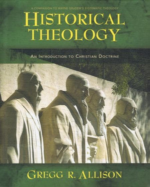 9780310230137-Historical Theology: An Introduction To Christian Doctrine-Allison, Gregg R.