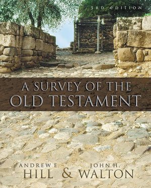 9780310280958-Survey of the Old Testament, A (Third Edition)-Hill, Andrew E.; Walton, John H.