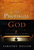 9780310325369-Prodigal God Discussion Guide: Finding Your Place At The Table-Keller, Timothy J.