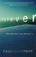9780310328186-Forever: Why You Can’t Live Without It-Tripp, Paul David