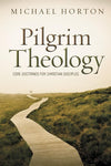 9780310330646-Pilgrim Theology: Core Doctrines For Christian Disciples-Horton, Michael
