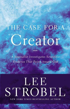 Case for a Creator, The: A Journalist Investigates Scientific Evidence That Points Toward God by Strobel, Lee (9780310339281) Reformers Bookshop
