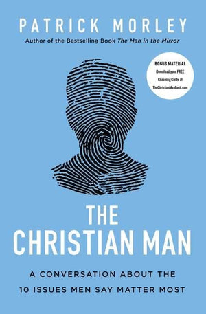 The Christian Man by Morley, Patrick (9780310361534) Reformers Bookshop
