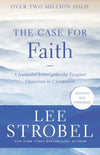 Case For Faith, The: A Journalist Investigates the Toughest Objections to Christianity