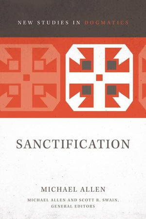 NSiD Sanctification by Allen, Michael (9780310491460) Reformers Bookshop