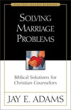 Solving Marriage Problems by Adams, Jay (9780310510819) Reformers Bookshop
