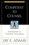 Competent to Counsel by Adams, Jay (9780310511403) Reformers Bookshop