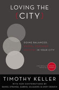 Loving the City (City From Center Church) by Keller, Timothy; Strange, Daniel; Salguero, Gabriel, Crouch, Andy (9780310514084) Reformers Bookshop