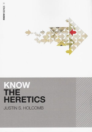 9780310515074-Know the Heretics-Holcomb, Justin S.