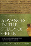 Advances in the Study of Greek by Campbell, Constantine R. (9780310515951) Reformers Bookshop