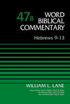 WBC Hebrews 9-13 Vol 47B by Lane, William L. (9780310522027) Reformers Bookshop