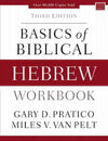 Basics of Biblical Hebrew Workbook: Third Edition by Gary D. Pratico; Miles V. Van Pelt