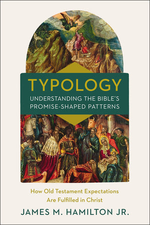 Typology by James M. Hamilton Jr.