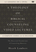 A Theology of Biblical Counseling Video Lectures by Lambert, Heath (9780310538806) Reformers Bookshop