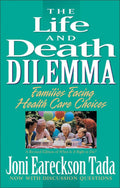 The Life and Death Dilemma: Families Facing Health Care Choices