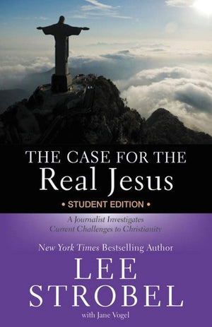 The Case For The Real Jesus Student Edition Strobel Lee Vogel Jane