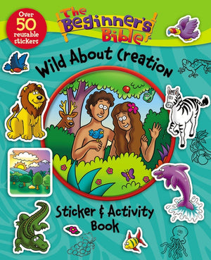 The Beginners Bible Wild About Creation Sticker And Activity Book by Pulley Kelly