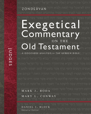 Judges: A Discourse Analysis of the Hebrew Bible by Mark J. Boda; Mary Conway; Daniel I. Block