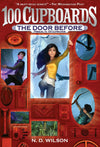 The Door Before (100 Cupboards Prequel) Book by N. D. Wilson