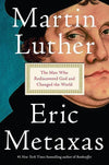 9780525558224-Martin Luther: The Man Who Rediscovered God and Changed the World-Metaxas, Eric