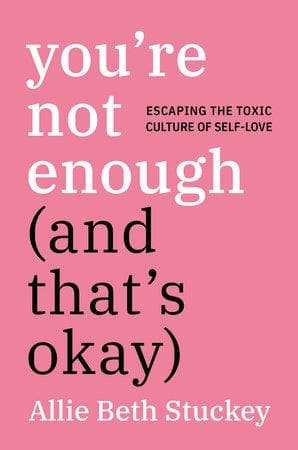 You're Not Enough (And That's Okay) by Stuckey, Allie Beth (9780593083840) Reformers Bookshop
