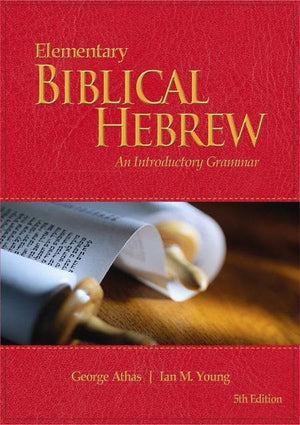 9780646949680-Elementary Biblical Hebrew: An Introductory Grammar (Fifth Edition)-Athas, George; Young, Ian M.