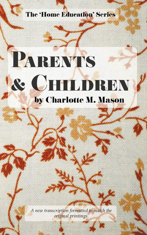 Parents and Children (Softcover, Floral) by Charlotte M. Mason