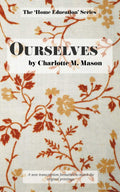 Ourselves (Softcover, Floral) by Charlotte M. Mason
