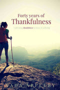 Forty Years of Thankfulness by Nada Appleby