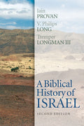 Biblical History of Israel, A (2nd Edition)