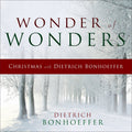 Wonder of Wonders: Christmas with Dietrich Bonhoeffer by Bonhoeffer, Dietrich (9780664260453) Reformers Bookshop