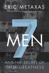 Seven Men and the Secret of Their Greatness