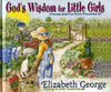 9780736904278-God's Wisdom for Little Girls: Virtues and Fun from Proverbs 31-George, Elizabeth