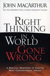 9780736926430-Right Thinking in a World Gone Wrong: A Biblical Response to Today’s Most Controversial Issues-MacArthur, John