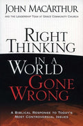 9780736926430-Right Thinking in a World Gone Wrong: A Biblical Response to Today’s Most Controversial Issues-MacArthur, John